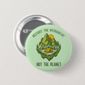 惑星ではなく家父長制を破壊する 缶バッジ (正面&裏面)