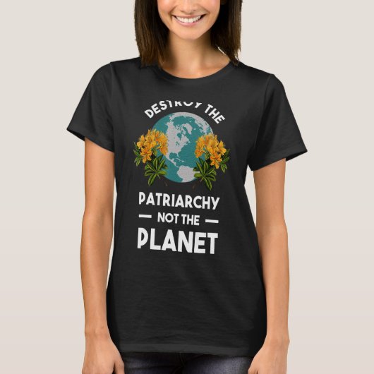 惑星ではなく家父長制を破壊する Tシャツ (正面)