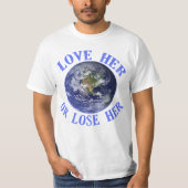 惑星の地球は、彼女を愛しますか、または彼女のTシャツ、トートを失います Tシャツ (正面)