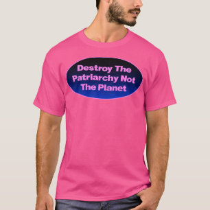 惑星フェミニストではなく家父長制を破壊する3 Tシャツ
