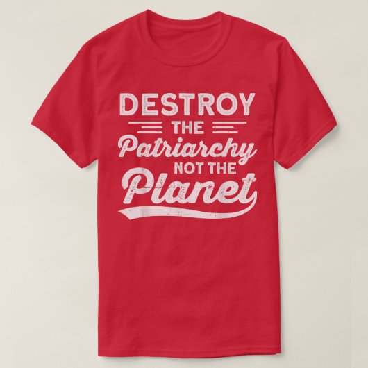 惑星フェミニズムではなく家父長制を破壊する727 Tシャツ (デザイン正面)