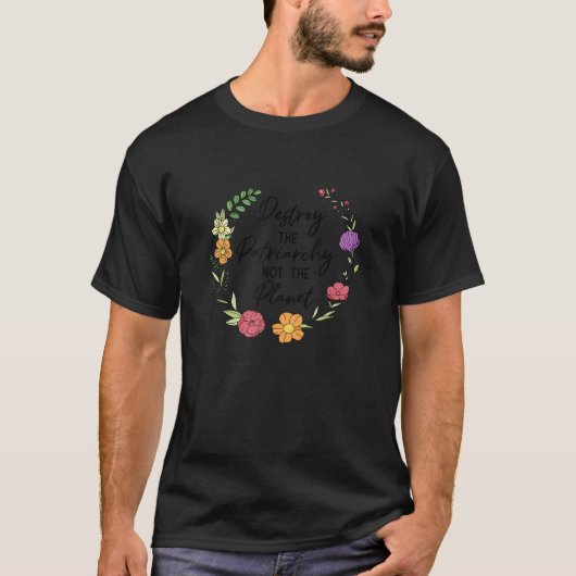惑星フェミニズムの世界ではなく、家父長制を破壊する Tシャツ (正面)
