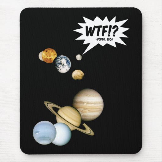惑星冥王星 WTF!? 笑える科学ギーク 天文学 マウスパッド (正面)