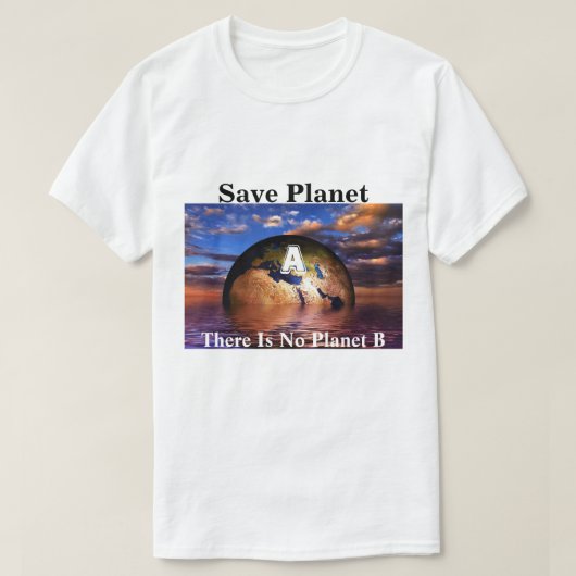惑星救Aは惑星Bがない Tシャツ (デザイン正面)