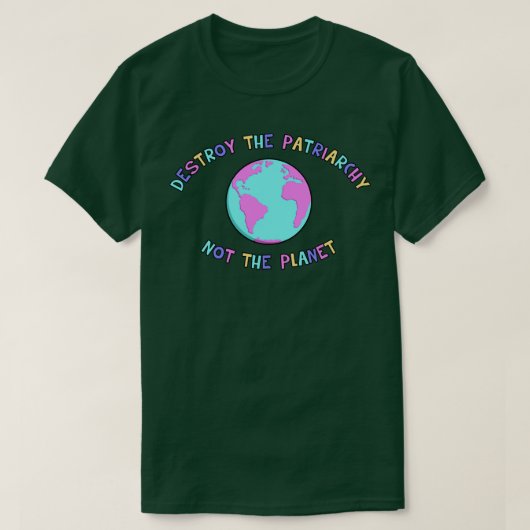 惑星1ではなく家父長制を破壊する Tシャツ (デザイン正面)