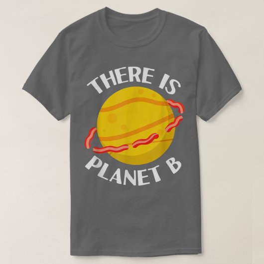 惑星Bがある – Bacのための皮肉な科学のジョーク Tシャツ (デザイン正面)