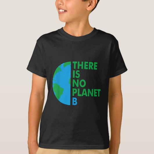 惑星Bの地球の日の環境の問題はない Tシャツ (正面)