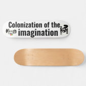 想像力スケートボードの植民地化 スケートボード (横)