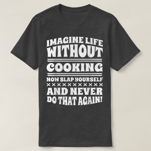 想像生活料理、調理師、料理人 Tシャツ (デザイン正面)