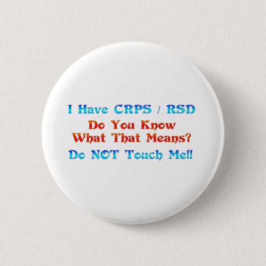 意味するそのものを私にCRPS RSDが知っていますあります 缶バッジ (正面)