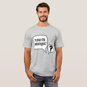 意味のある質問 – グレー Tシャツ (正面フル)