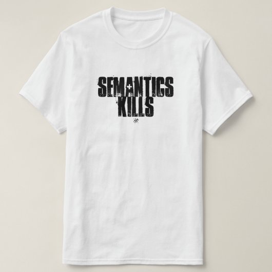 意味論ジョーク (意味論は殺す) Tシャツ (デザイン正面)