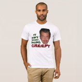 意地悪な人、それは、簡単…あり、気色悪いあります Tシャツ (正面フル)