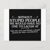 意地悪な侮辱表現 馬鹿な人々に彼らの貢献に感謝する ポストカード (正面)