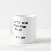 意思強固な娘とあなたの友人で点検して下さい コーヒーマグカップ (正面左)