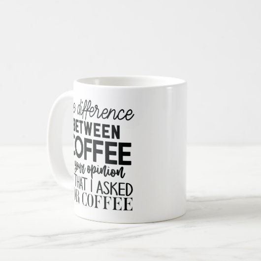 意見をユーモアのある強調したコーヒー引用文 コーヒーマグカップ (正面左)