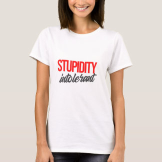 愚かさに耐えられない Tシャツ