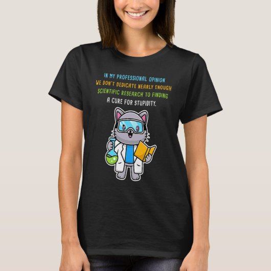 愚かさの治療法を見つけるu2013サイエンティスト猫 tシャツ (正面)
