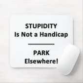 愚かさはハンディキャップではない。 マウスパッド (マウス)