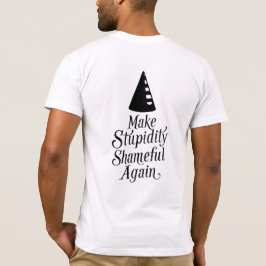 愚かさは恥ずべき人のTシャツ Tシャツ