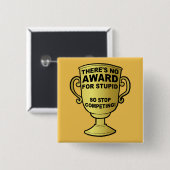 愚かでおもしろいなボタンのバッジPinのための賞無し 缶バッジ (正面&裏面)