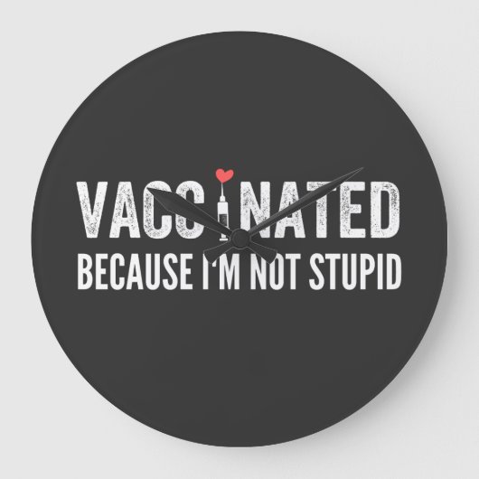 愚かではないのでワクチン接種を受ける ラージ壁時計 (正面)