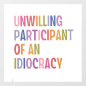 愚かなアンチトランプの不本意な参加者 ウィンドウサイン (シート)