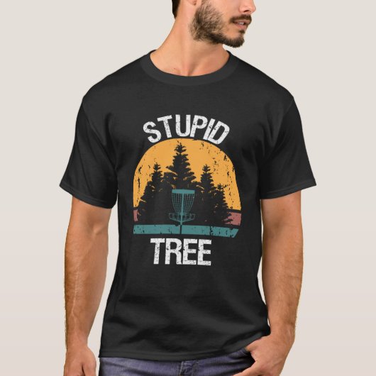 愚かなツリーディスクゴルフプレーヤー Tシャツ (正面)