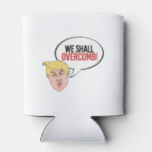 愚かなトランプ引用文 – 私たちはオーバーコーム 缶クーラー (裏面)