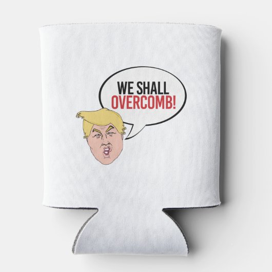 愚かなトランプ引用文 – 私たちはオーバーコーム 缶クーラー (裏面)