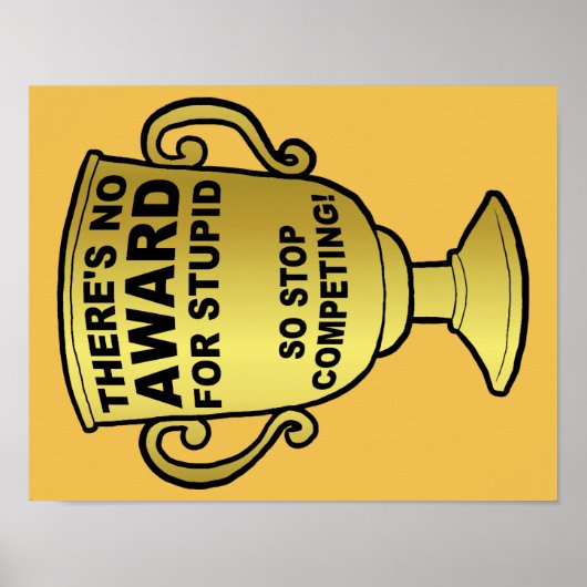 愚かなポスターのサインおもしろいに対する賞なし ポスター (正面)