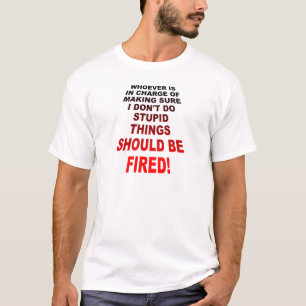 愚かな事のおもしろTシャツをすること Tシャツ