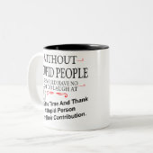 愚かな人々なしで私達に嘲笑するべき誰もあります ツートーンマグカップ (正面左)