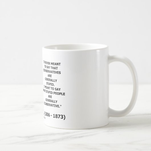 愚かな人々は一般に保守的な引用文です コーヒーマグカップ (右)