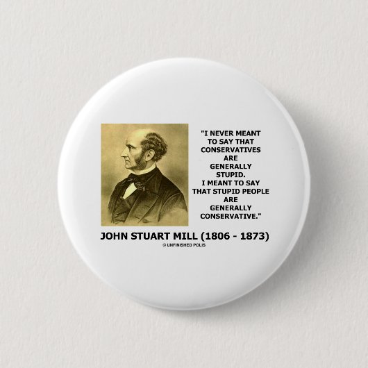 愚かな人々は一般に保守的な引用文です 缶バッジ (正面)