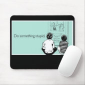 愚かな何かをして下さい マウスパッド (マウス)