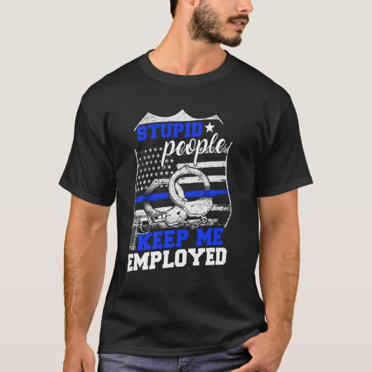 愚かな保人が警察を使った Tシャツ (正面)