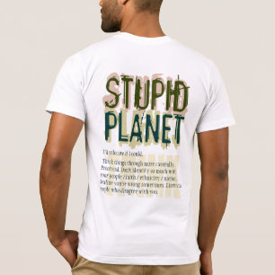 愚かな惑星のTシャツ Tシャツ