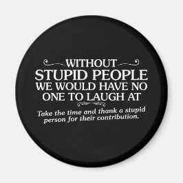 愚かな感謝してい人々を侮辱する マグネット