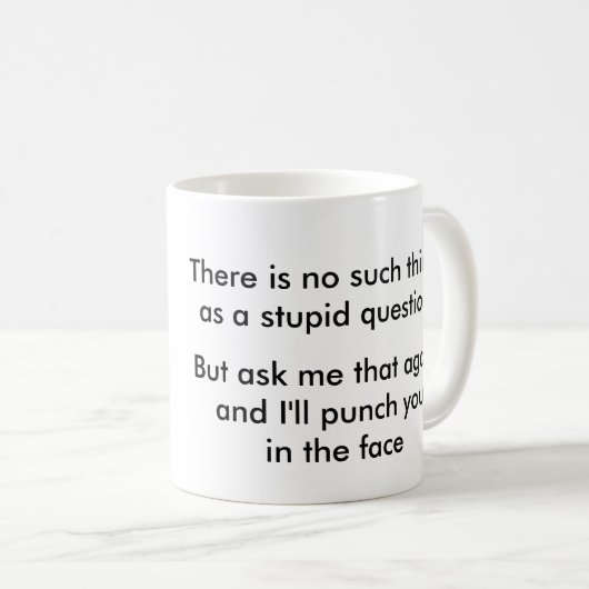 愚かな質問のような事無しか。 コーヒーマグカップ (正面右)