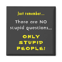 愚かな質問をただ愚かな人々を覚えていない