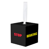 愚かストップな人を有名なの色にカスタムする キューブオーナメント (正面アングル)