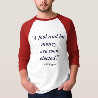 愚か者および彼のお金はすぐに選ばれます Tシャツ
