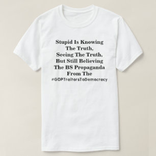 愚か者は真実を知り信じ、愚か者は Tシャツ