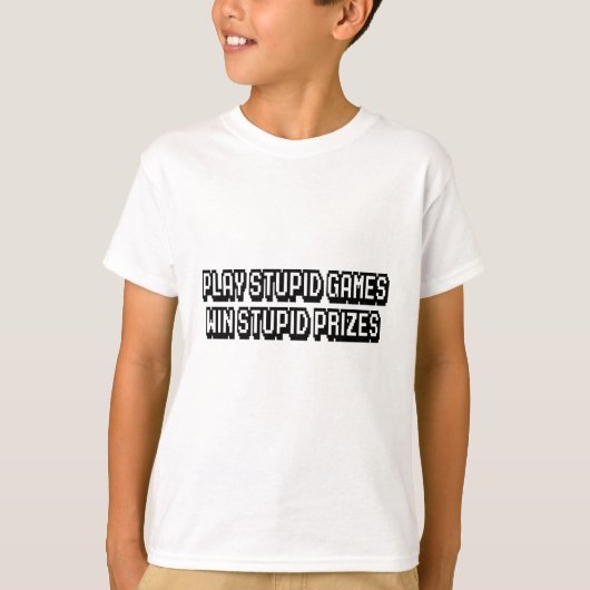 愚か遊なゲーム愚かな賞品を獲得する Tシャツ (正面)