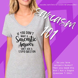 愚か頼な質問Tシャツをしないで Tシャツ