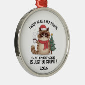 愚痴っぽい猫はみんな馬鹿だ メタルオーナメント (右)