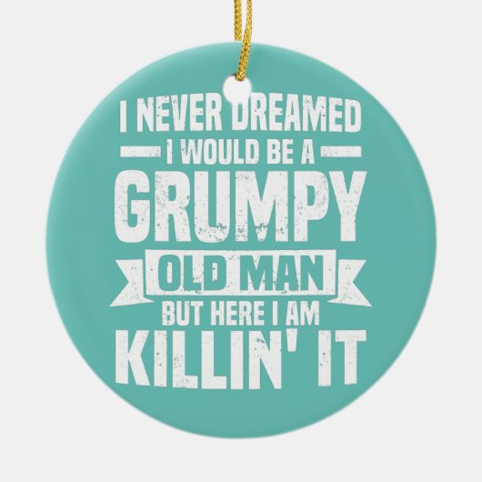 愚痴をこぼしている老人とは夢にも思わなかった セラミックオーナメント (正面)