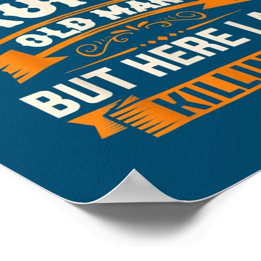 愚痴をこぼしている老人になるとは夢にも思わなかった ポスター (角)