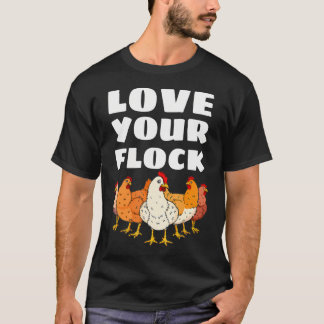 愛あなたの群れチキンラバーヘンニワトリ農家 Tシャツ